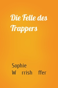 Die Felle des Trappers