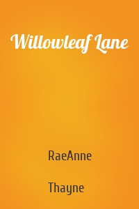 Willowleaf Lane