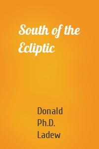 South of the Ecliptic