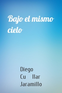 Bajo el mismo cielo