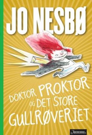 Обложка книги «Доктор Проктор и великое ограбление» — Ю Несбё