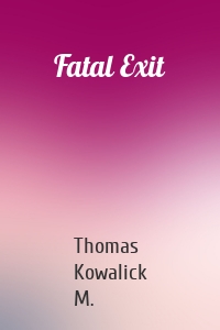 Fatal Exit