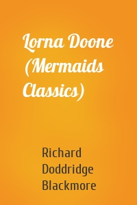 Lorna Doone (Mermaids Classics)