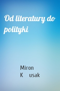 Od literatury do polityki