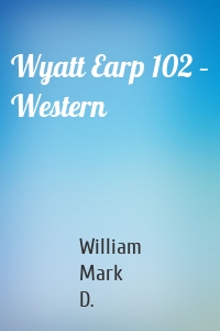 Wyatt Earp 102 – Western