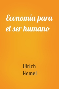 Economía para el ser humano