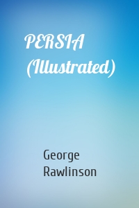 PERSIA (Illustrated)