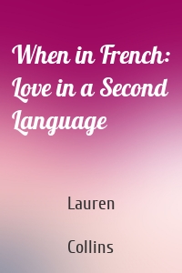 When in French: Love in a Second Language
