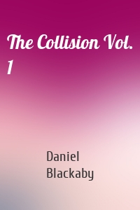 The Collision Vol. 1