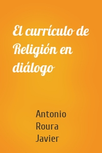 El currículo de Religión en diálogo