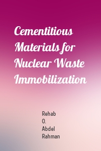 Cementitious Materials for Nuclear Waste Immobilization