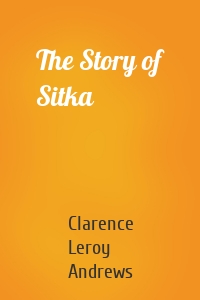 The Story of Sitka