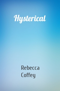 Hysterical
