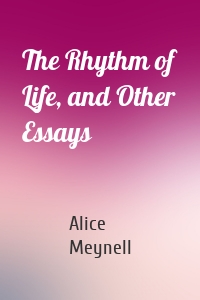 The Rhythm of Life, and Other Essays