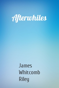 Afterwhiles