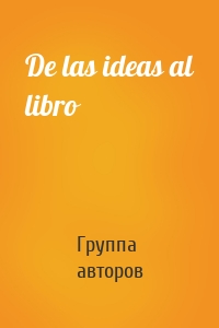 De las ideas al libro