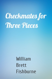 Checkmates for Three Pieces