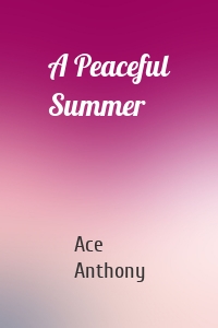 A Peaceful Summer