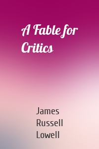 A Fable for Critics