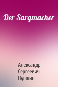 Der Sargmacher