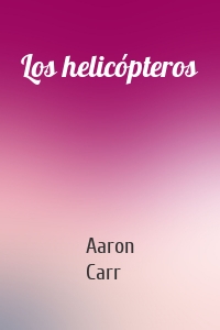 Los helicópteros