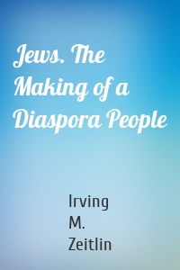 Jews. The Making of a Diaspora People