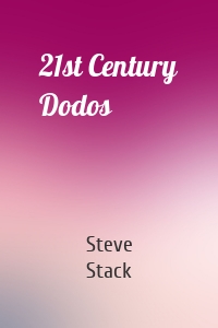 21st Century Dodos