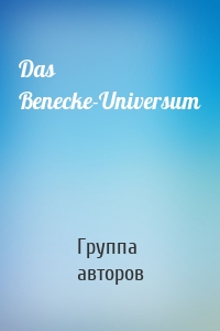 Das Benecke-Universum