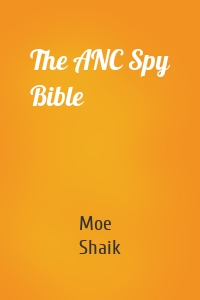 The ANC Spy Bible