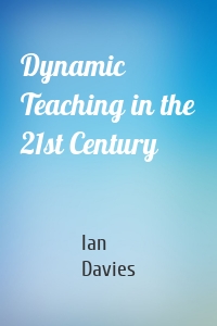 Dynamic Teaching in the 21st Century