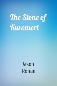 The Stone of Kuromori