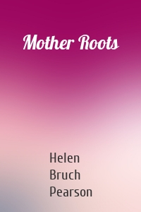 Mother Roots