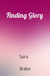 Finding Glory