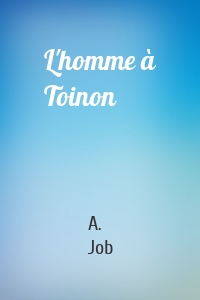 L'homme à Toinon