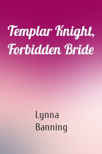 Templar Knight, Forbidden Bride