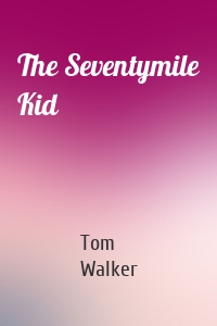 The Seventymile Kid