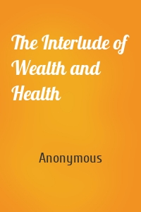 The Interlude of Wealth and Health