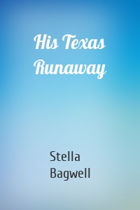 His Texas Runaway