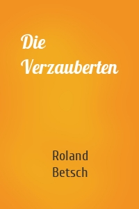 Die Verzauberten