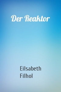 Der Reaktor