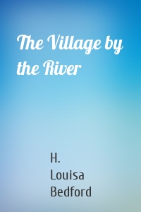 The Village by the River