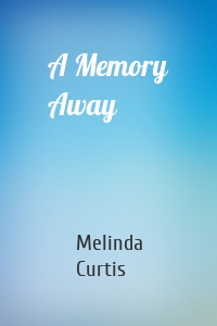 A Memory Away