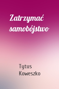 Zatrzymać samobójstwo