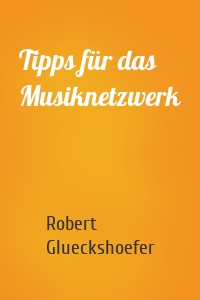 Tipps für das Musiknetzwerk