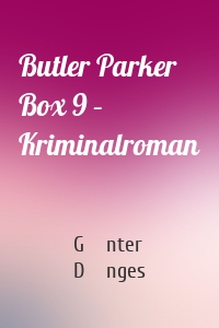 Butler Parker Box 9 – Kriminalroman