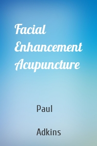 Facial Enhancement Acupuncture