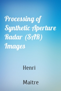 Processing of Synthetic Aperture Radar (SAR) Images