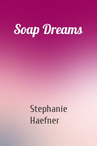 Soap Dreams