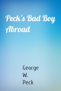 Peck's Bad Boy Abroad