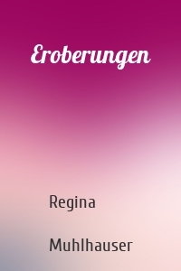 Eroberungen